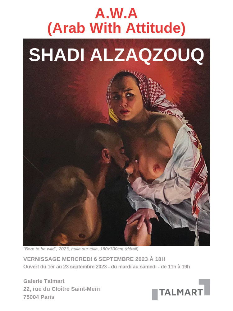 A.W.A. Shadi Alzaqzouq Galerie Talmart Paris